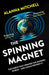 The Spinning Magnet