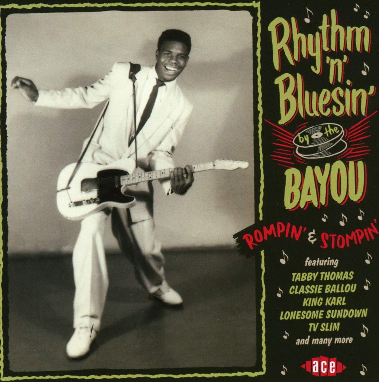 Rhythm 'N' Bluesin' By the Bayou: Rompin' & Stompin'