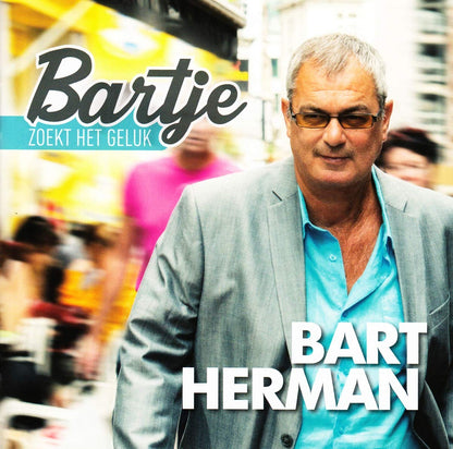 Bart Herman - Bartje Zoekt Het Geluk