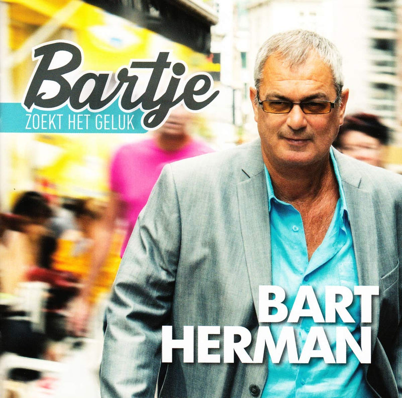 Bart Herman - Bartje Zoekt Het Geluk