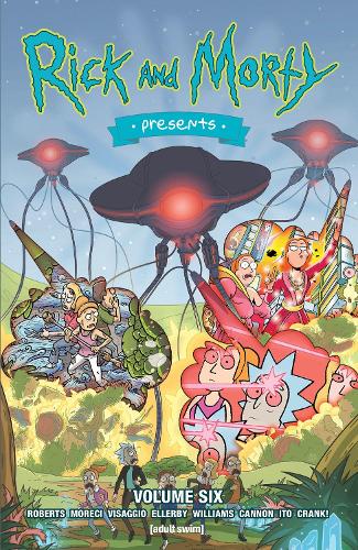 Rick and Morty Presents Vol. 6 (RICK AND MORTY PRESENTS TP
