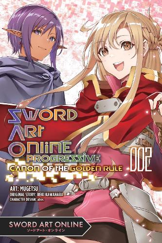 Sword Art Online Progressive Canon of the Golden Rule, Vol. 2 (manga): Volume 2 (SWORD ART ONLINE PROGRESSIVE CANON GOLDEN RULE GN