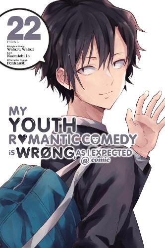 My Youth Romantic Comedy Is Wrong, As I Expected @ comic, Vol. 22 (manga): Volume 22 (YOUTH ROMANTIC COMEDY WRONG EXPECTED GN