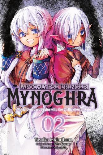 Apocalypse Bringer Mynoghra, Vol. 2 (manga): World Conquest Begins with the Civilization of Ruin Volume 2 (APOCALYPSE BRINGER MYNOGHRA GN