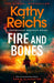 Fire and Bones: The brand new thriller in the bestselling Temperance Brennan series, it's 'Reichs at her very best' (Mail) (Temperance Brennan, 23