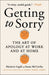 Getting to Sorry
