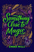 Something Close to Magic