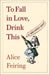 To Fall in Love, Drink This