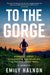 To the Gorge