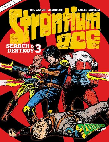 Strontium Dog Search and Destroy 3: The 2000 AD Years (Strontium Dog Graphic Novels