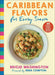 Caribbean Flavors for Every Season