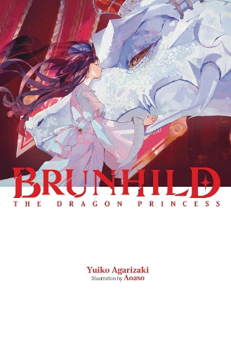 Brunhild the Princess of Dragons: Volume 2 (Brunhild the Dragonslayer