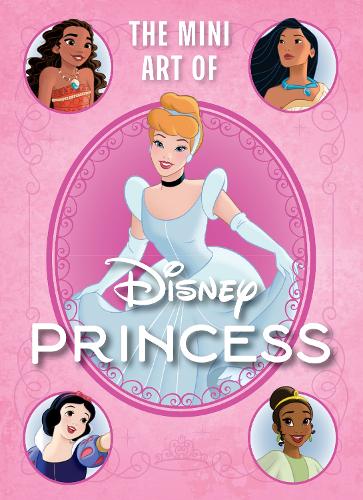 Disney: The Mini Art of Disney Princess (Mini Book