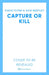 Capture or Kill