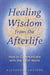 Healing Wisdom from the Afterlife