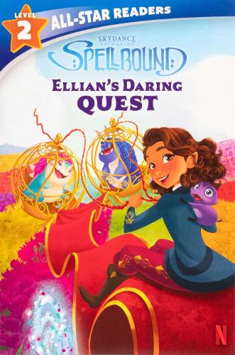 Spellbound: Ellian's Daring Quest, Level 2: Ellian’s Daring Quest, Level 2 (All-Star Readers