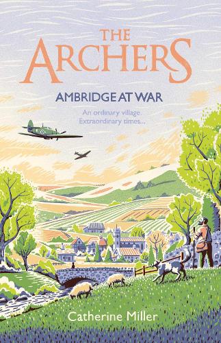 The Archers: Ambridge At War
