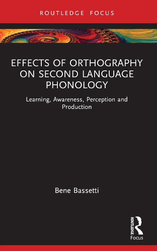 Effects of Orthography on Second Language Phonology