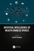 Artificial Intelligence of Health-Enabled Spaces