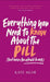 Everything You Need to Know About the Pill (but were too afraid to ask)