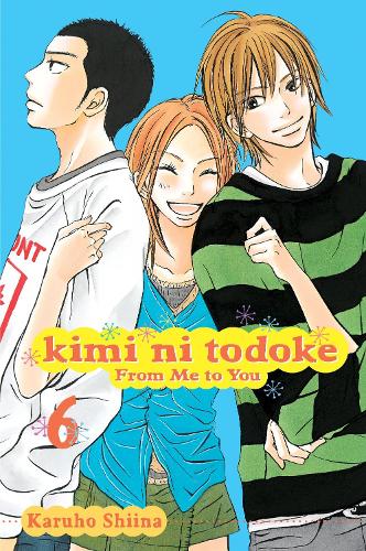 Kimi ni Todoke: From Me to You, Vol. 6 (6