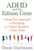 ADHD and the Edison Gene