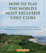 How to Play the World's Most Exclusive Golf Clubs
