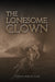 The Lonesome Clown