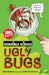 Ugly Bugs (Horrible Science