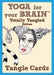 Yoga for Your Brain Totally Tangled Edition