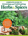 Complete Guide to Growing and Cultivating Herbs and Spices