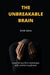 The Unbreakable Brain