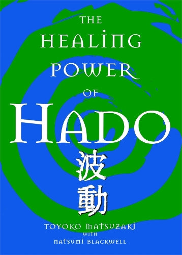 The Healing Power Of Hado