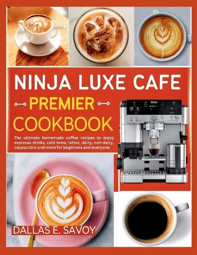 Ninja Luxe Cafe Premier Cookbook