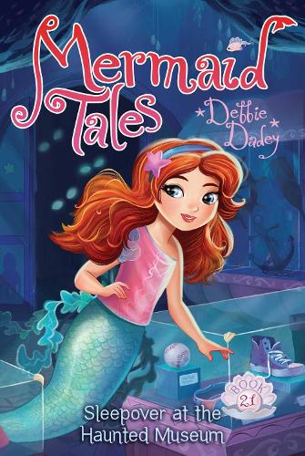 Sleepover at the Haunted Museum (21) (Mermaid Tales