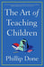 The Art of Teaching Children