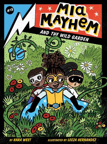 Mia Mayhem and the Wild Garden (13
