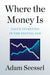 Where the Money Is