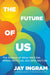 The Future of Us