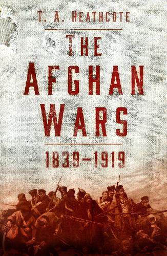 The Afghan Wars 1839-1919