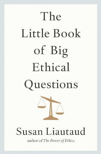 The Little Book of Big Ethical Questions