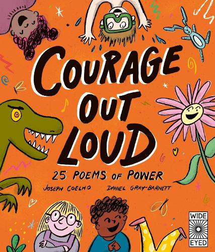 Courage Out Loud: 25 Poems of Power (Poetry to Perform, 3