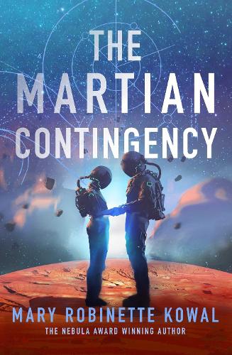 Martian Contingency: A Lady Astronaut Novel (Volume 4