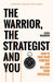 Warrior, Strategist and You