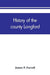 History of the county Longford