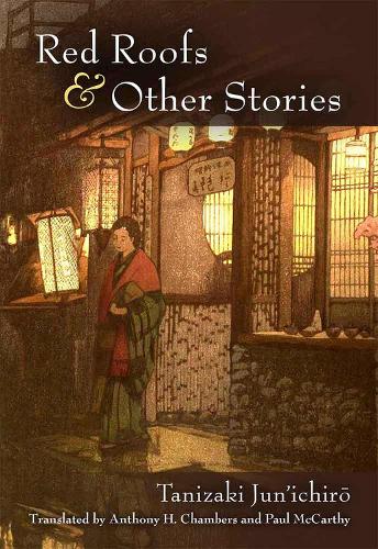 Red Roofs and Other Stories: Tanizaki Jun’ichir?: 79 (Michigan Monograph Series in Japanese Studies
