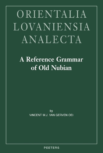 A Reference Grammar of Old Nubian