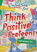 Chicken Soup for the Soul: Think Positive for Preteens