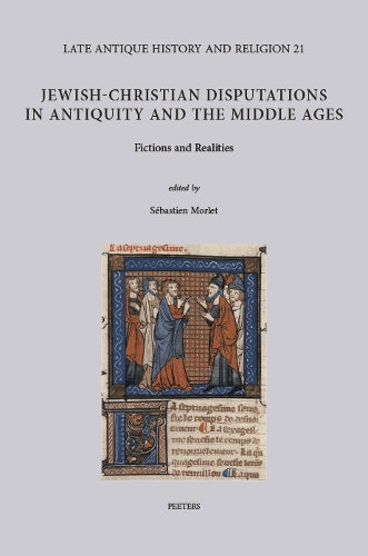Jewish-Christian Disputations in Antiquity and the Middle Ages