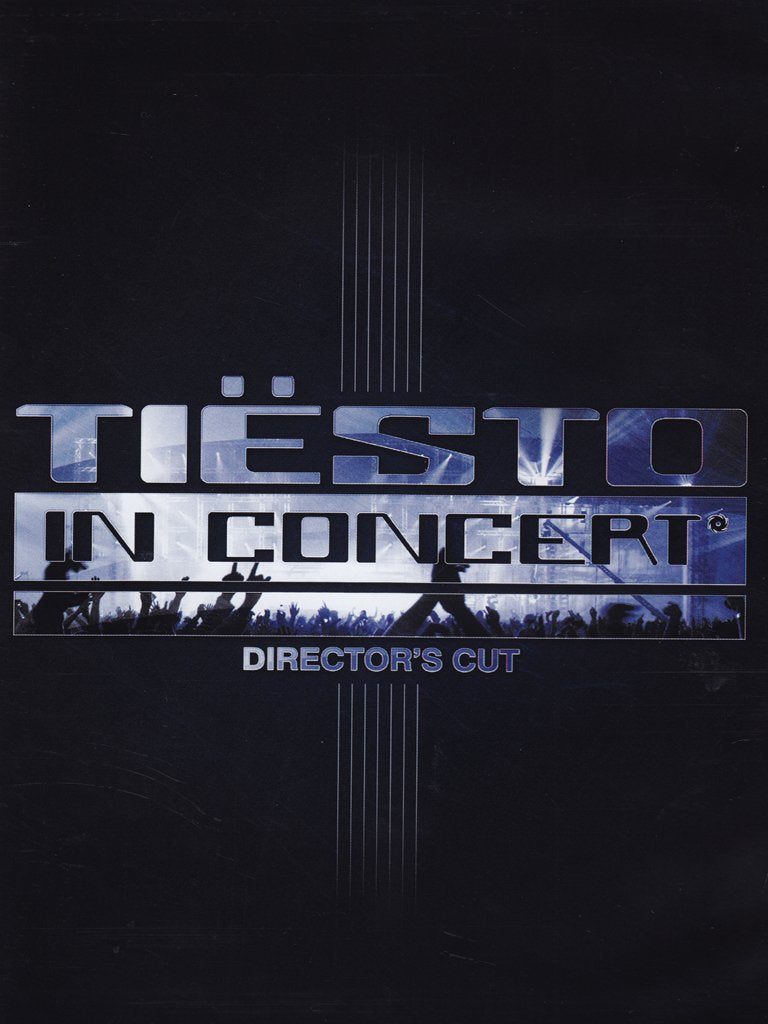 Tiesto In Concert (Directors Cut)